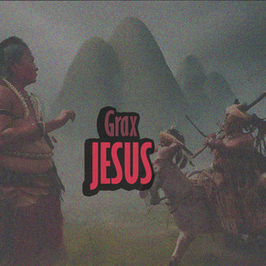 Grax Jesus