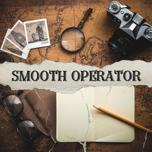 SMOOTH OPERATOR