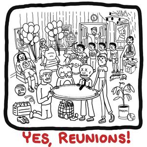 Yes, Reunions!