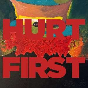 Hurt First