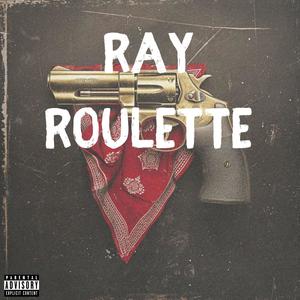 Ray Roulette (Explicit)