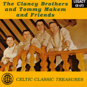 The Clancy Brothers / Tommy Makem and Friends - Celtic Classic Treasures