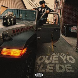 Que yo le de (Explicit)