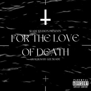 For the Love of Death (Explicit)