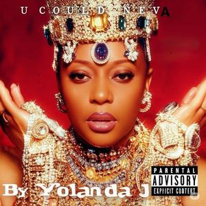 U Could Neva (Explicit)