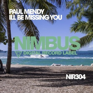 Ill Be Missing You (Original Mix)