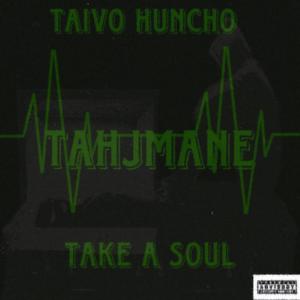 Take A Soul (feat. Taivo Huncho) [Explicit]