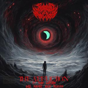 THE AFFLICTION (feat. Dan Watson, Will Ramos, Ben Duerr, Mire Lore & Shadow of Intent) (Explicit)