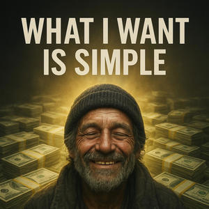 What I Want Is Simple