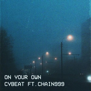 On Your Own(feat. Chain999)