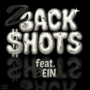 Backshots (feat. Zein) (Explicit)