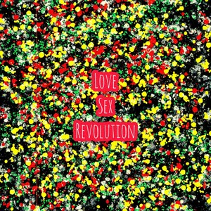 Love, Sex, Revolution