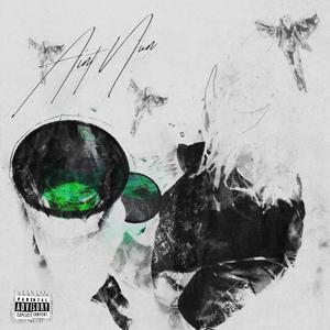 ain't nun (versions) [Explicit]