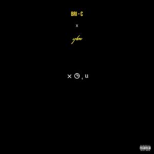 No Time For U(feat. Bri-C) (Explicit)