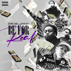 Be For Real (feat. DuseThaJoynt) (Explicit)