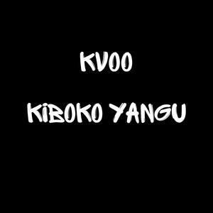 Kiboko Yangu (Explicit)