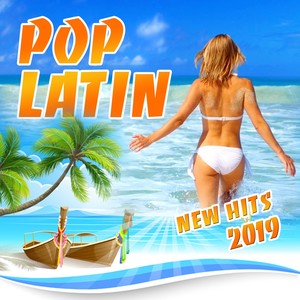 Pop Latin New Hits 2019