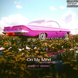 On My Mind (feat. Prophix) [Explicit]