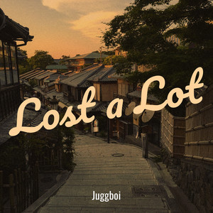 Lost a Lot (Explicit)