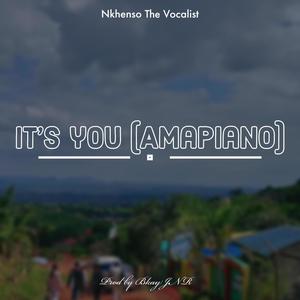 It's you (Amapiano)