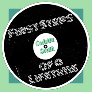 First Steps of a Lifetime