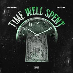 TIME WELL SPENT (Explicit)