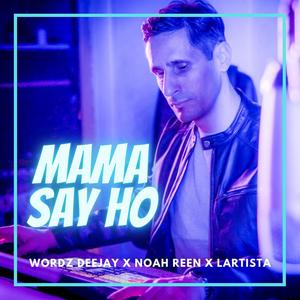 Mama Say Ho (Extended Mix)
