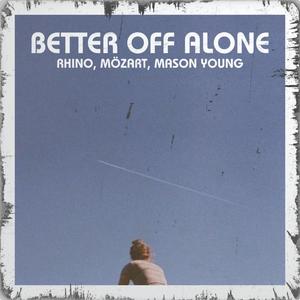 BETTER OFF ALONE (Radio Edit)