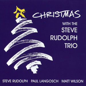 Christmas With The Steve Rudolph Trio