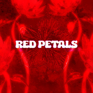 red petals (slowed and reverbed)