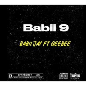 Babii 9 (feat. Geebee) [Explicit]