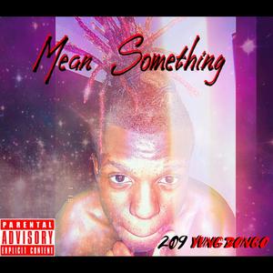 Mean Something