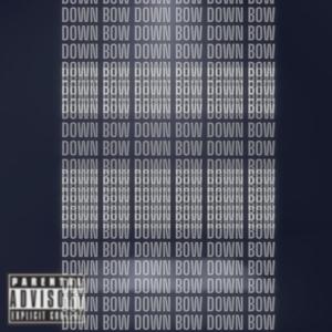 Bow Down (Explicit)