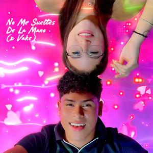 no me sueltes de la mano