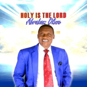 Holy Is The Lord