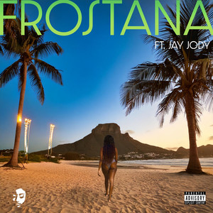 Frostana (feat. Jay Jody) (Explicit)
