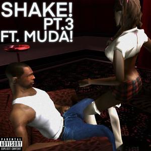 SHAKE 3 (feat. MUDA!) [Explicit]