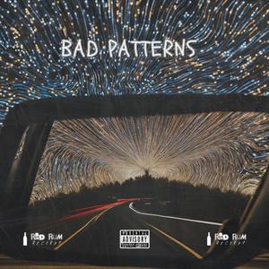 Bad Patterns (feat. Modist) (Explicit)