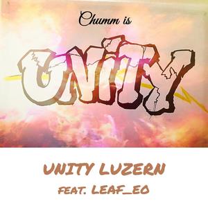 Chumm is Unity (feat. LEAF_EO)