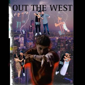 Out The West (Explicit)
