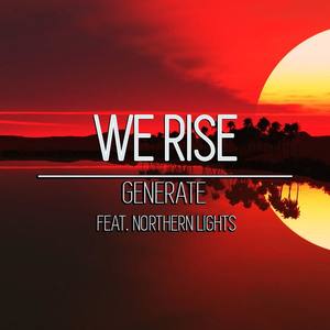 We Rise(feat. Northern Lights) (Naz3nt Remix)