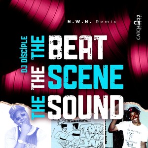 The Beat, The Scene, The Sound (N.W.N. Remix)