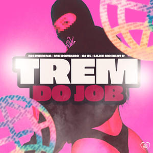 Trem do Job (Explicit)