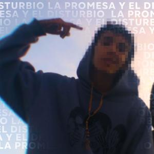 la promesa y el disturbio (Explicit)