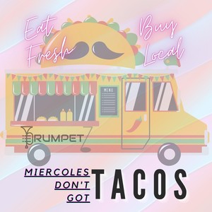 Miercoles Don't Got Tacos