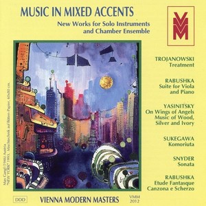 RABUSHKA, A.: Suite for Viola and Piano, Op. 23 / YASINITSKY, G.: Music of Wood, Silver and Ivory / SNYDER, R.: Oboe Sonata (Music in Mixed Accents)