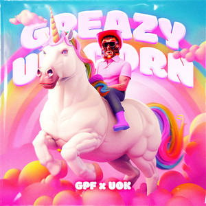 Greazy Unicorn (Explicit)