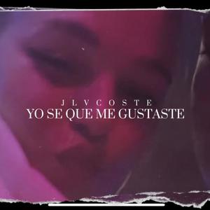 YO SE QUE ME GUSTASTE (Explicit)