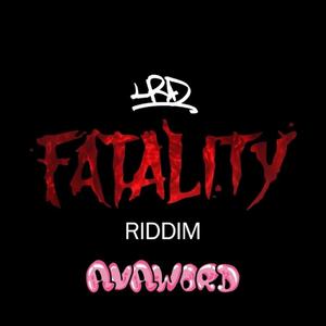 Fatality Riddim VIII (feat. Avaword) (Explicit)