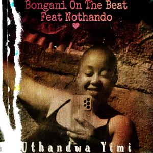 Uthandwa Yimi (feat. Nothando)